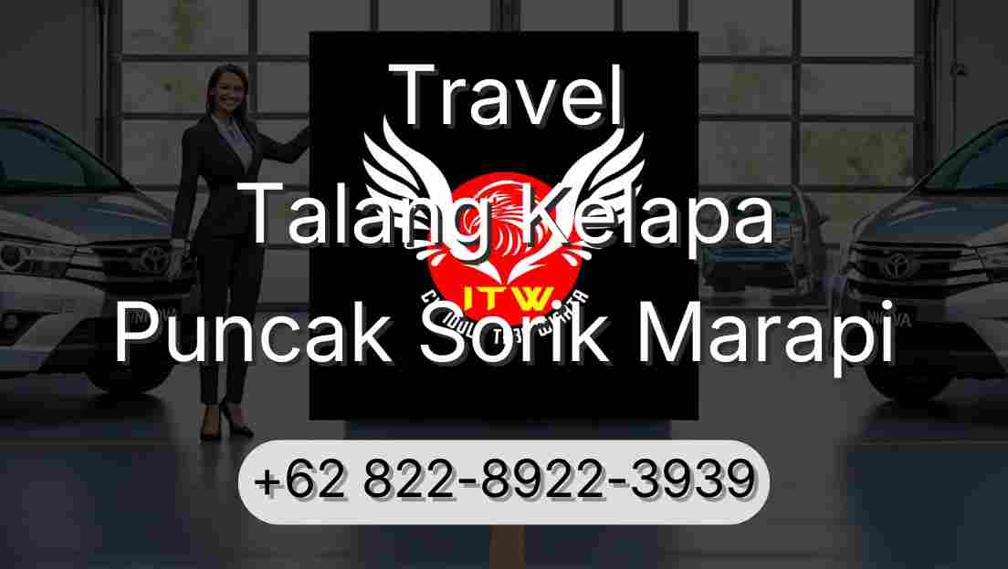 Travel Talang Kelapa Puncak Sorik Marapi