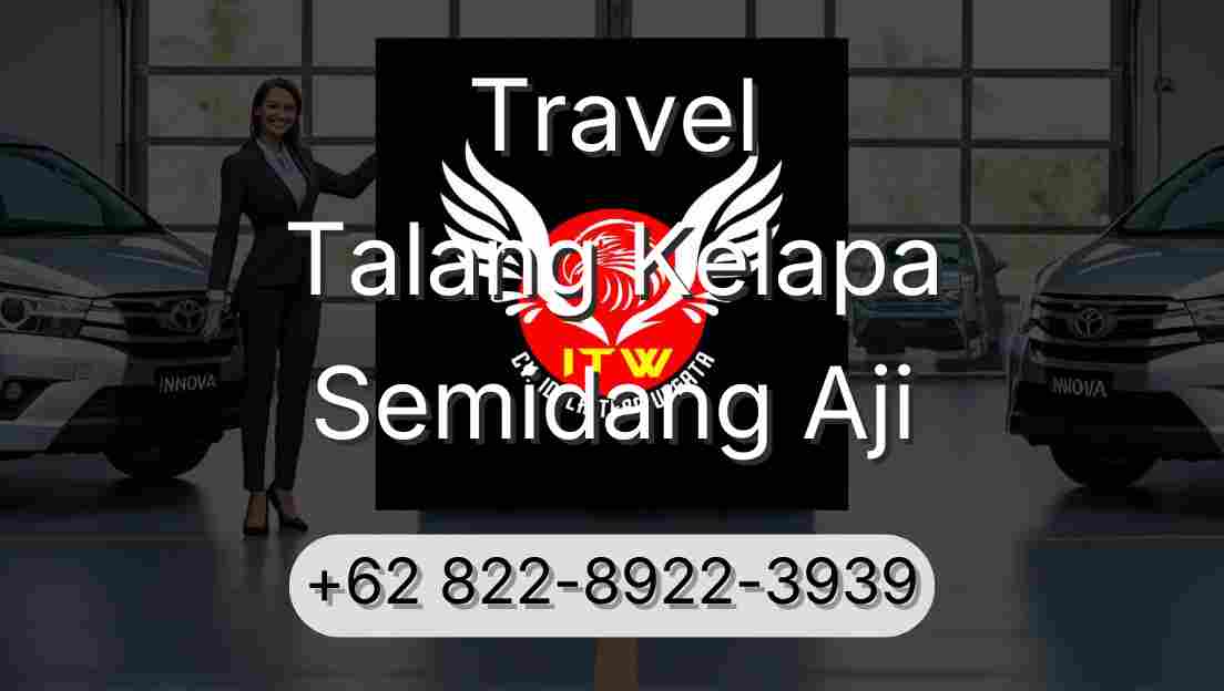 Travel Talang Kelapa Semidang Aji