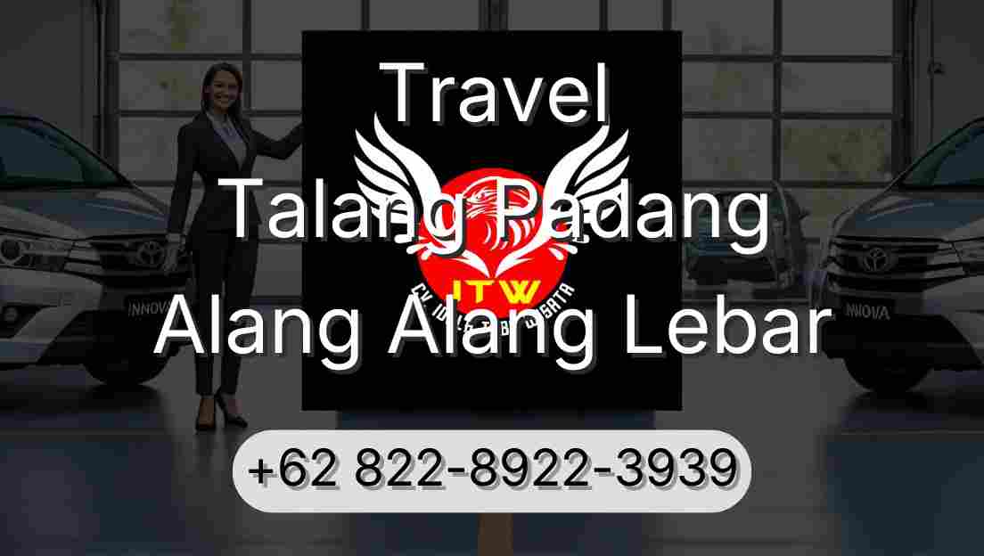 Travel Talang Padang Alang Alang Lebar