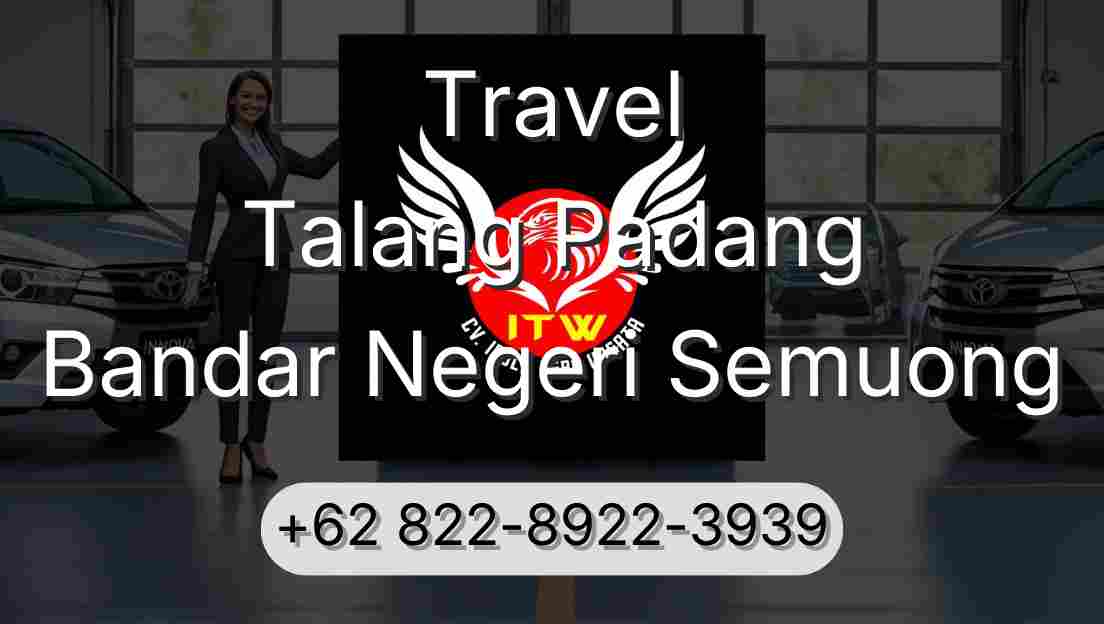 Travel Talang Padang Bandar Negeri Semuong