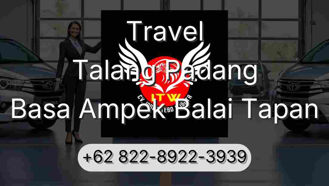 Travel Talang Padang Basa Ampek Balai Tapan