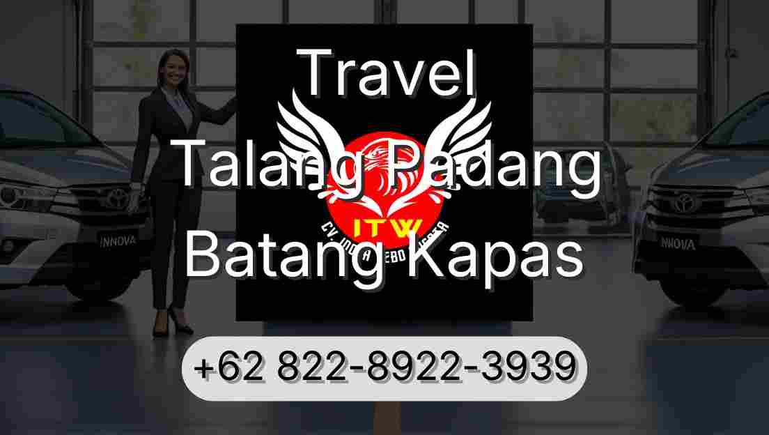 Travel Talang Padang Batang Kapas