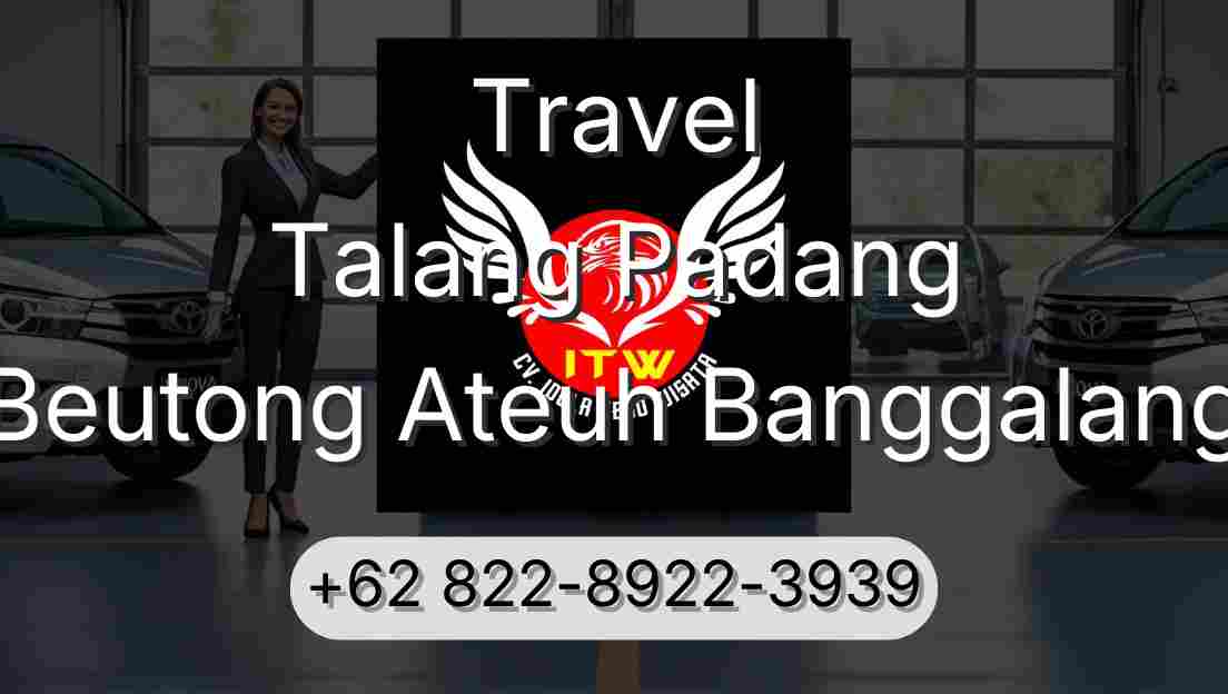 Travel Talang Padang Beutong Ateuh Banggalang