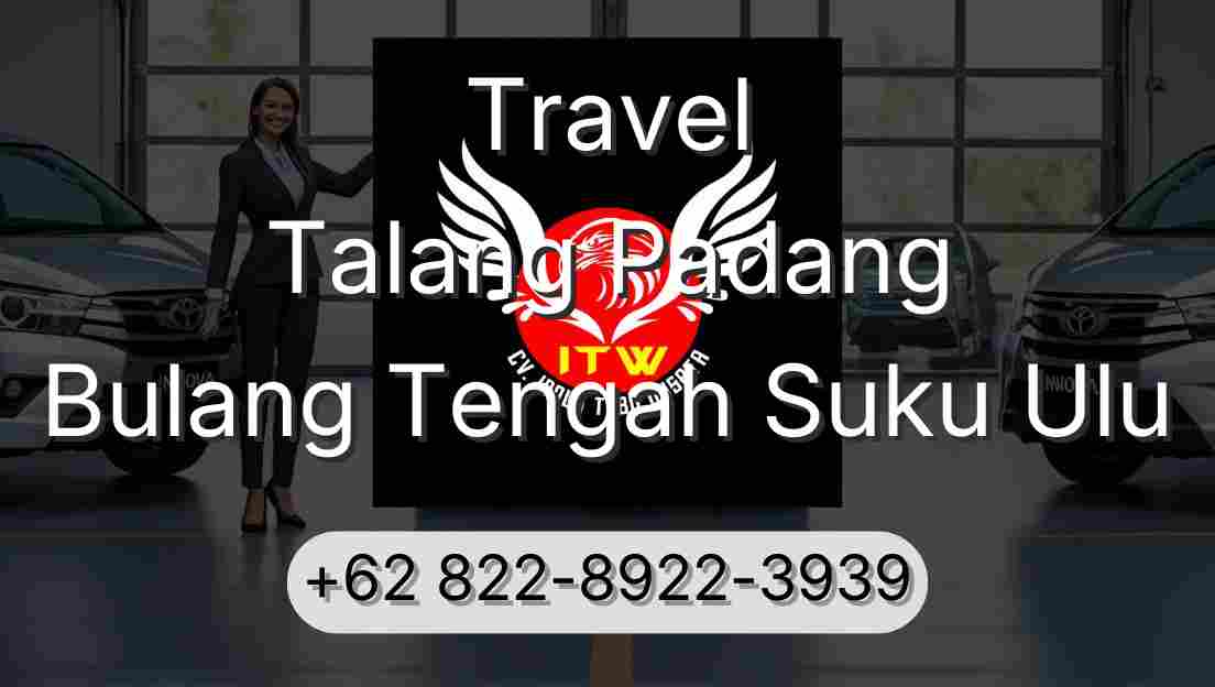 Travel Talang Padang Bulang Tengah Suku Ulu
