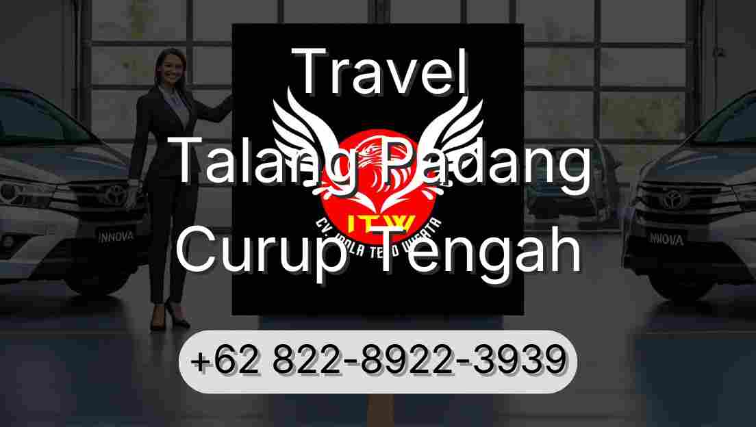 Travel Talang Padang Curup Tengah