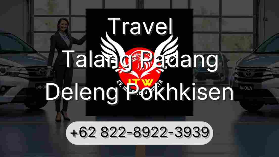 Travel Talang Padang Deleng Pokhkisen