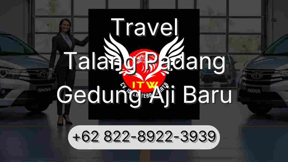 Travel Talang Padang Gedung Aji Baru