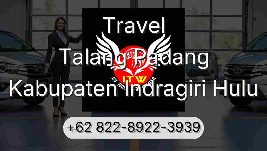 Travel Talang Padang Kabupaten Indragiri Hulu