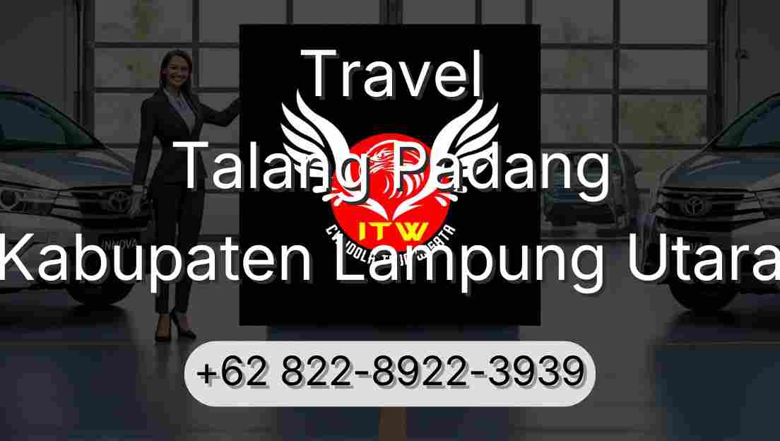 Travel Talang Padang Kabupaten Lampung Utara