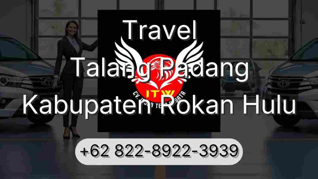 Travel Talang Padang Kabupaten Rokan Hulu