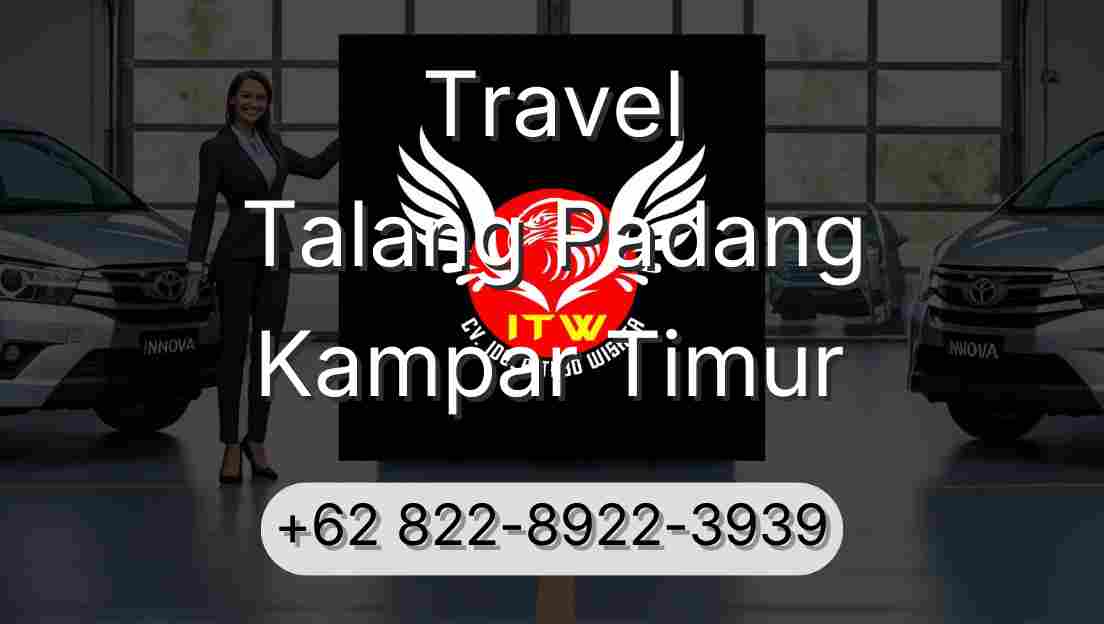 Travel Talang Padang Kampar Timur