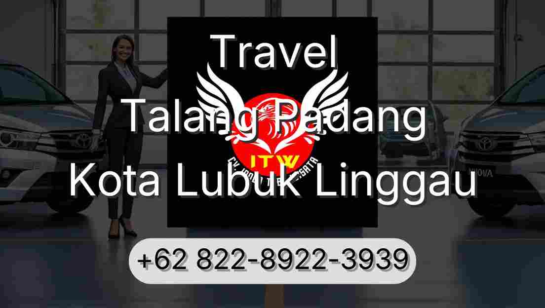 Travel Talang Padang Kota Lubuk Linggau