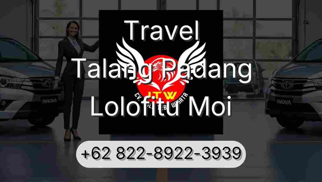 Travel Talang Padang Lolofitu Moi