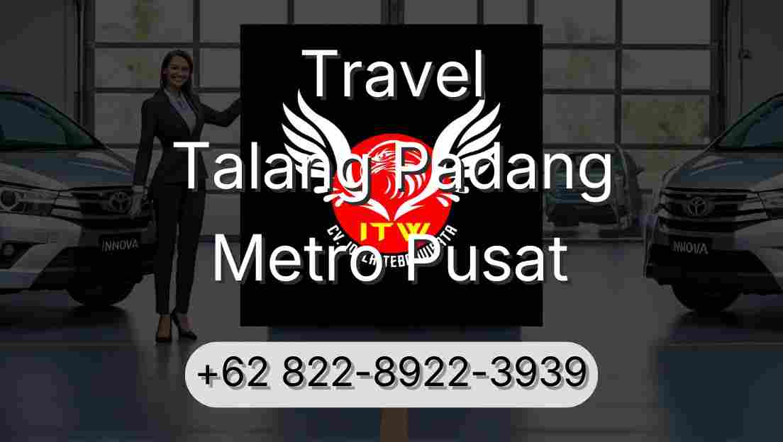 Travel Talang Padang Metro Pusat