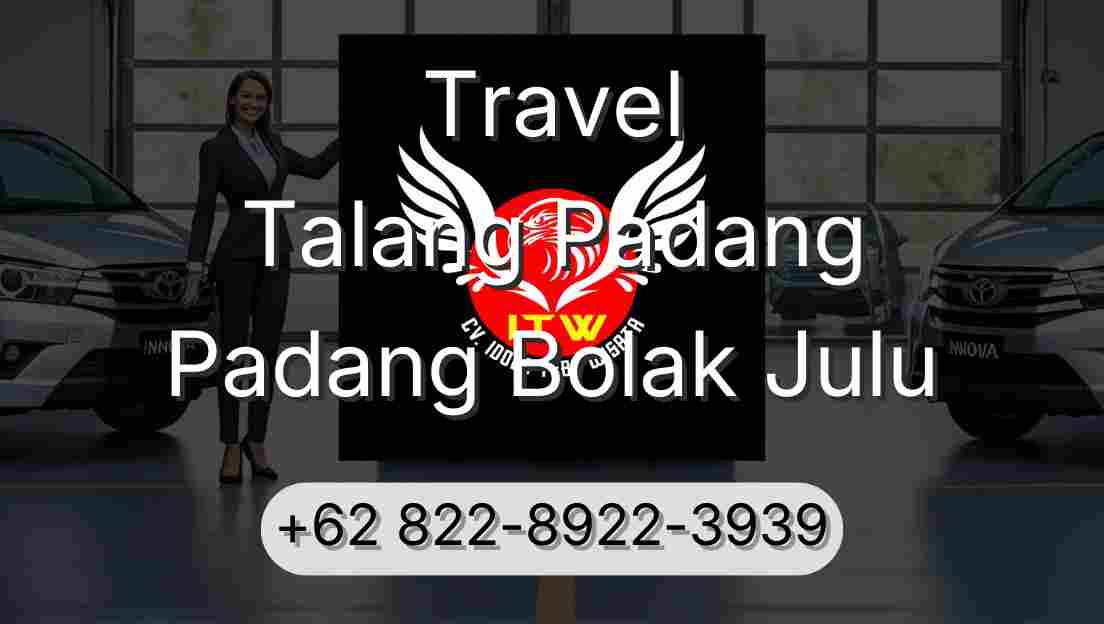 Travel Talang Padang Padang Bolak Julu