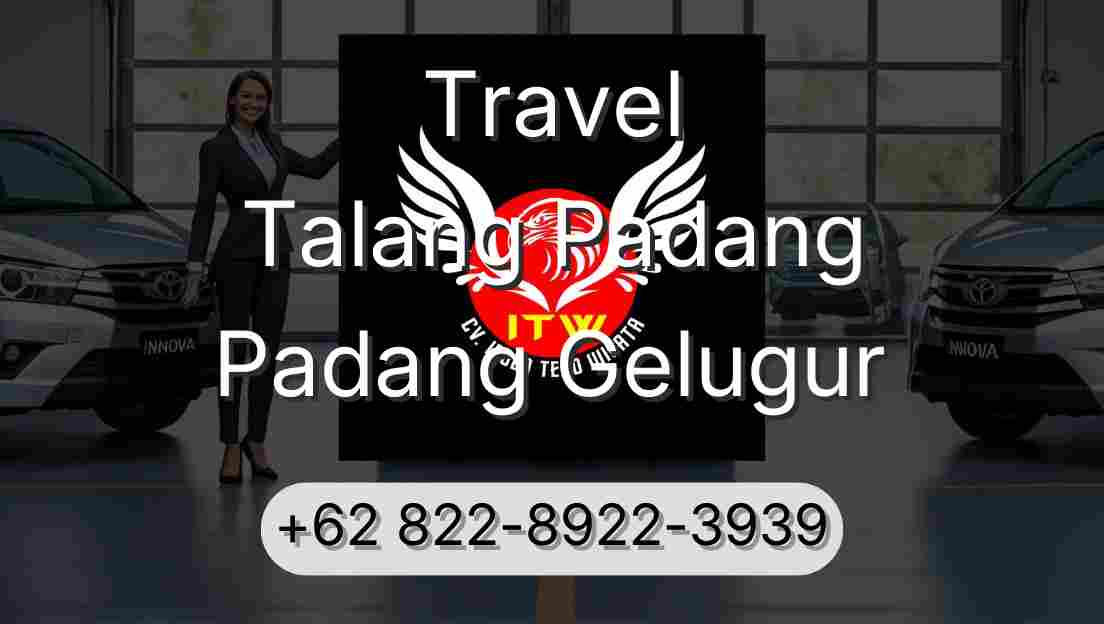 Travel Talang Padang Padang Gelugur