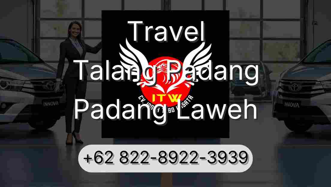 Travel Talang Padang Padang Laweh