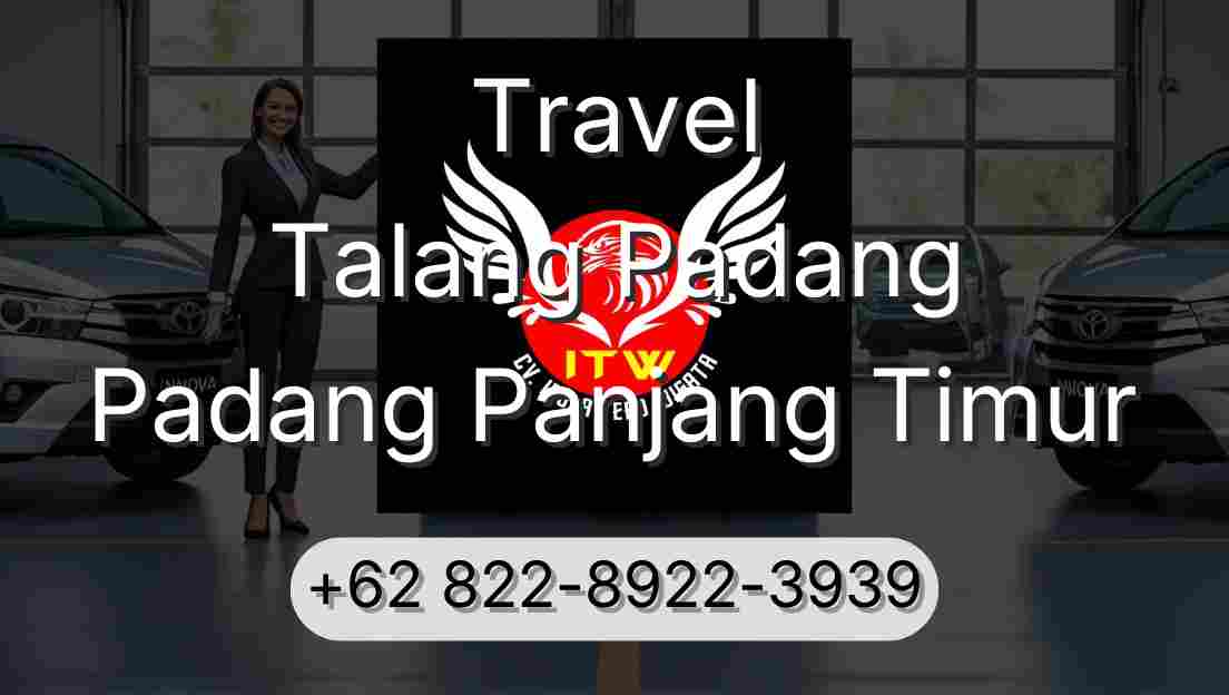 Travel Talang Padang Padang Panjang Timur