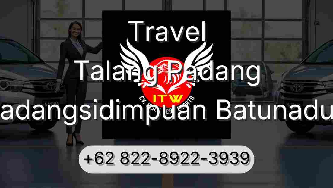 Travel Talang Padang Padangsidimpuan Batunadua