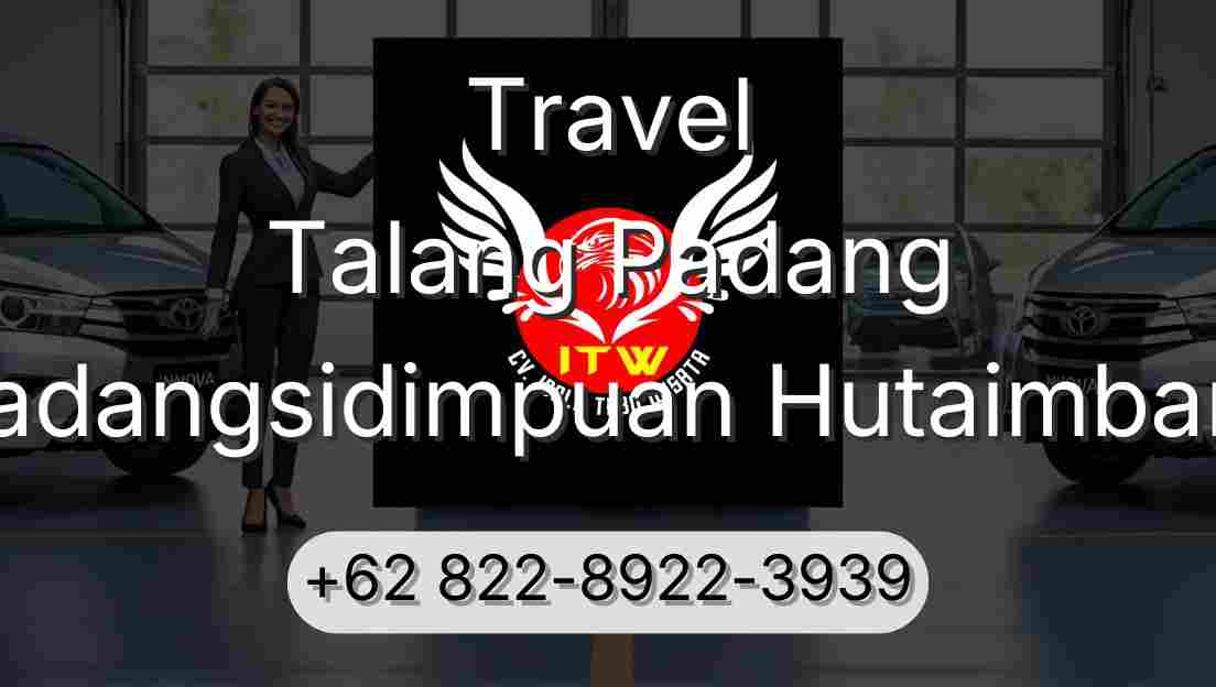 Travel Talang Padang Padangsidimpuan Hutaimbaru