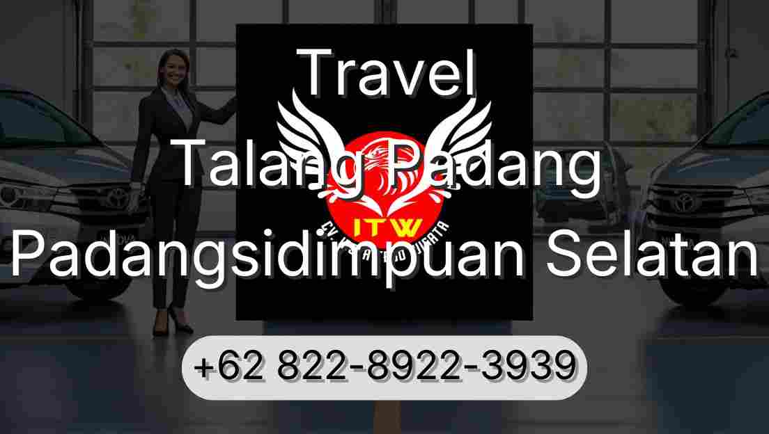 Travel Talang Padang Padangsidimpuan Selatan