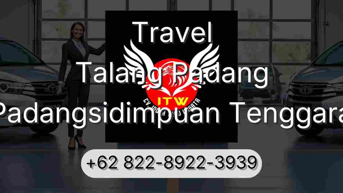Travel Talang Padang Padangsidimpuan Tenggara