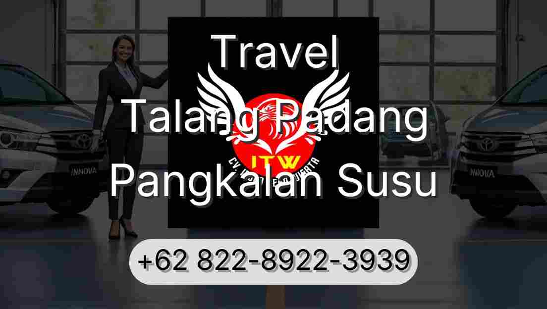 Travel Talang Padang Pangkalan Susu