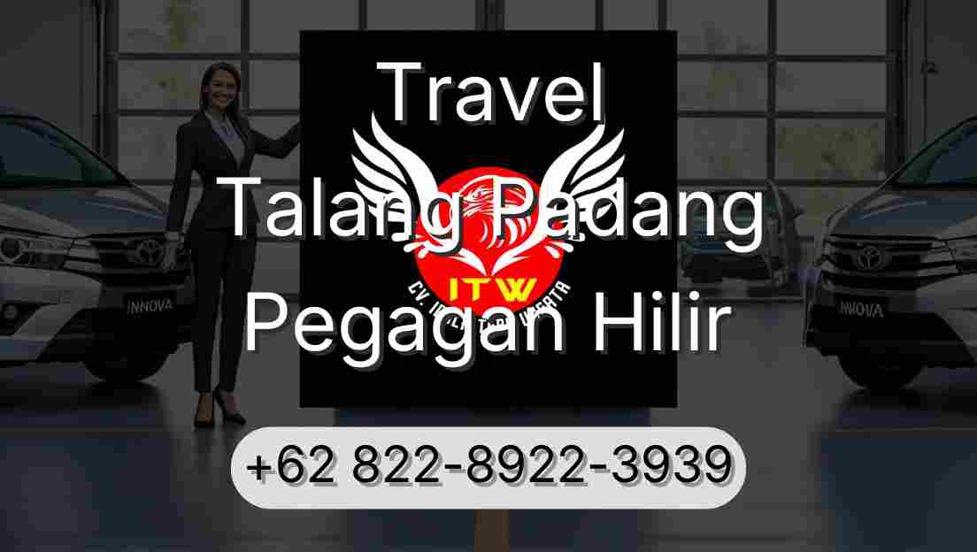 Travel Talang Padang Pegagan Hilir