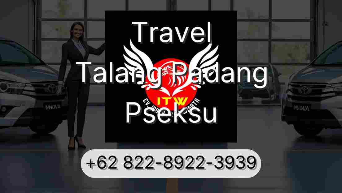 Travel Talang Padang Pseksu