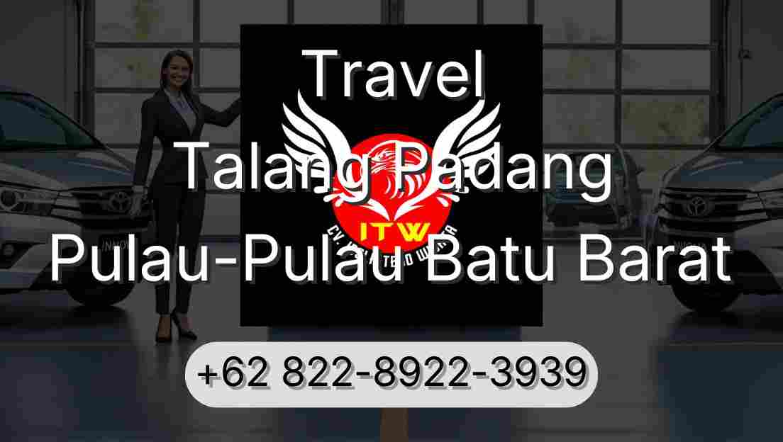 Travel Talang Padang Pulau-Pulau Batu Barat