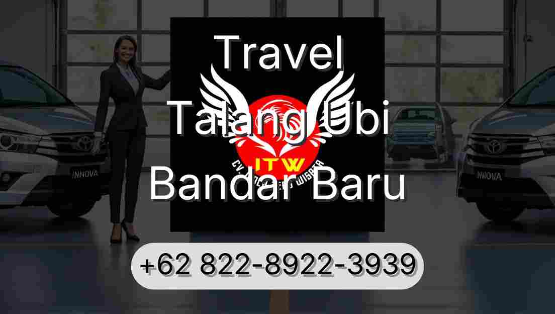 Travel Talang Ubi Bandar Baru