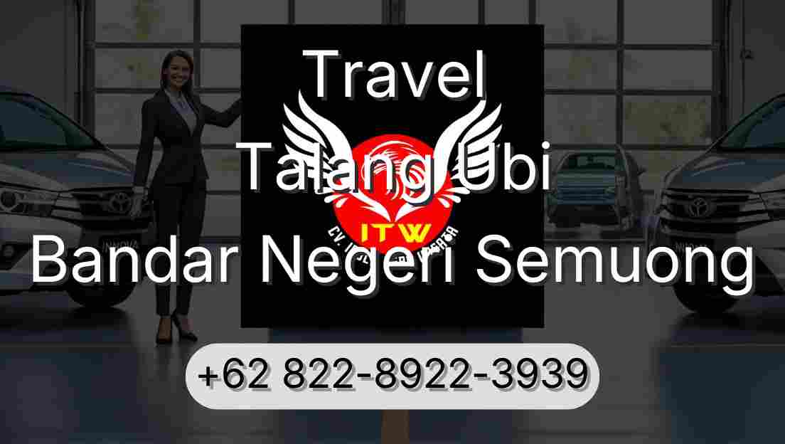 Travel Talang Ubi Bandar Negeri Semuong