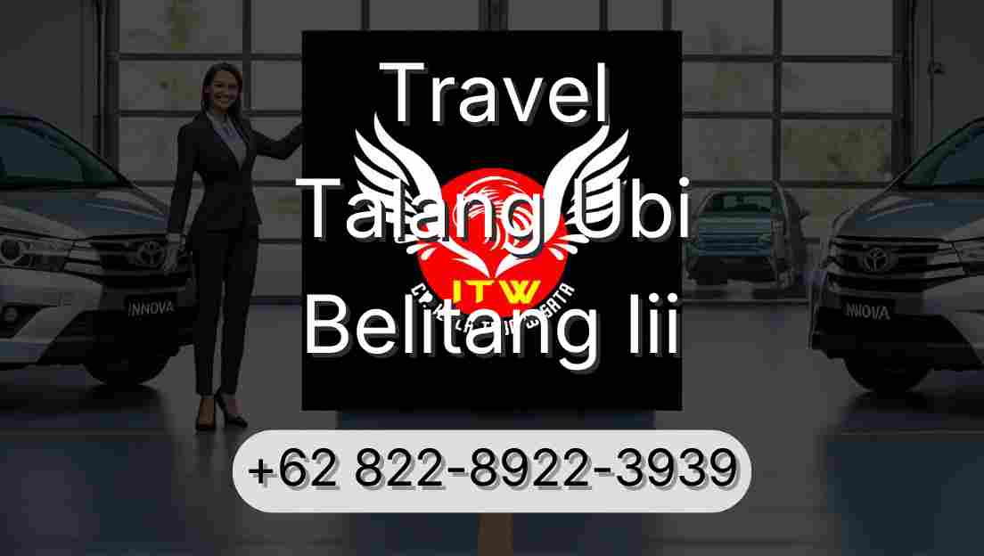 Travel Talang Ubi Belitang Iii