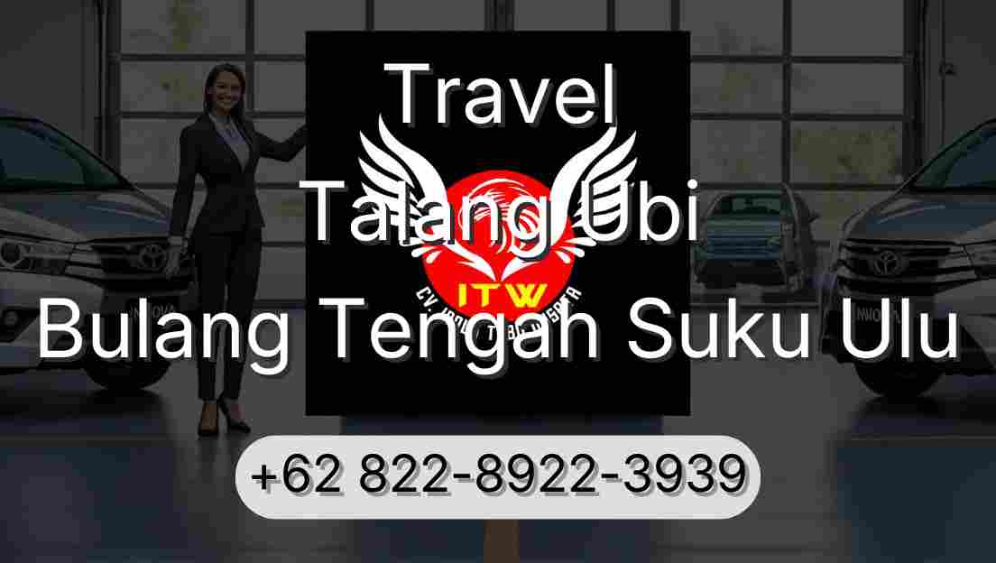 Travel Talang Ubi Bulang Tengah Suku Ulu