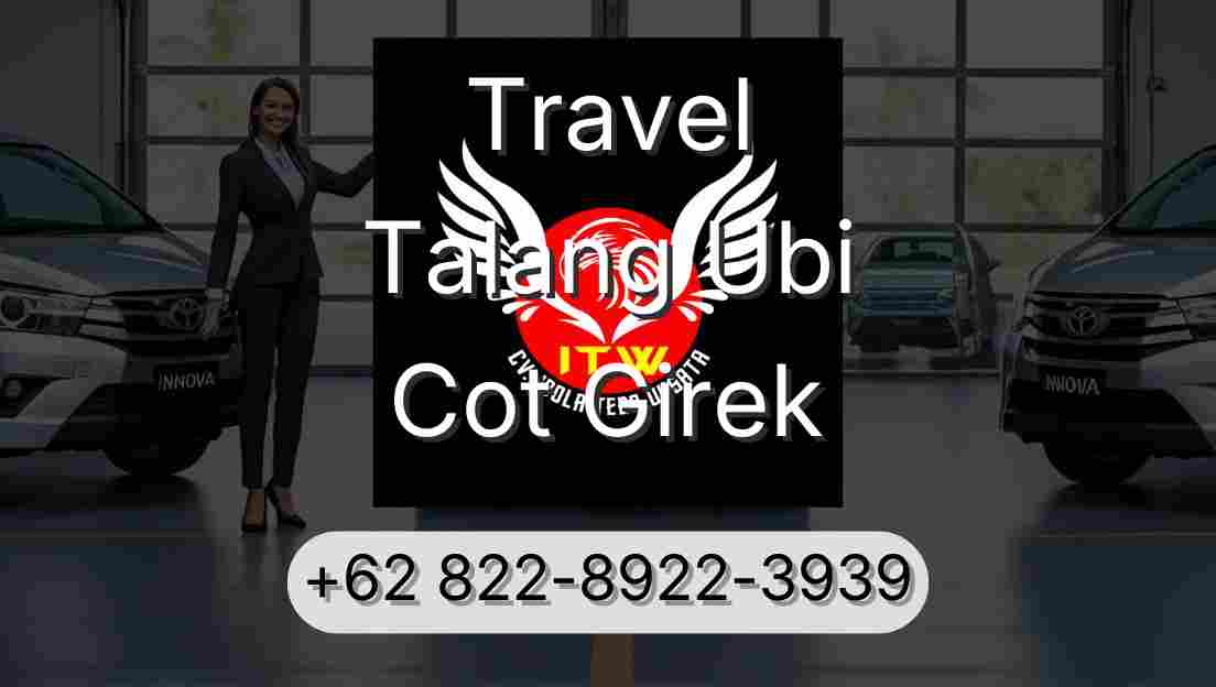 Travel Talang Ubi Cot Girek