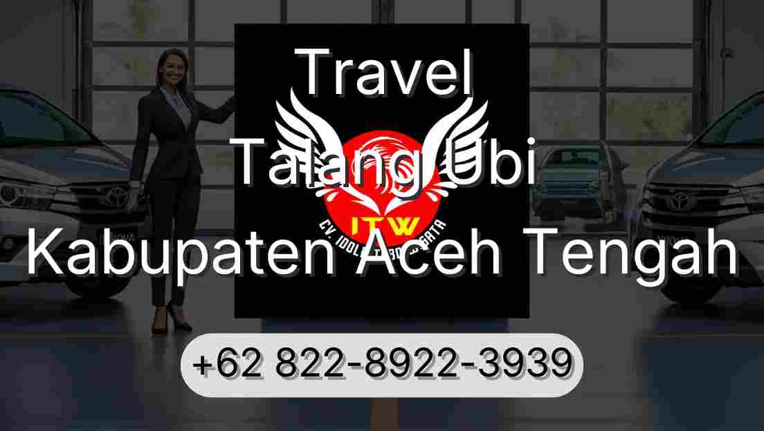 Travel Talang Ubi Kabupaten Aceh Tengah