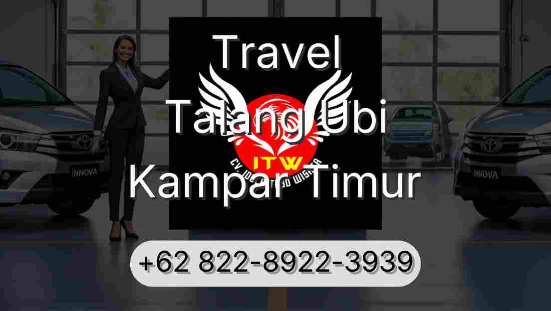 Travel Talang Ubi Kampar Timur