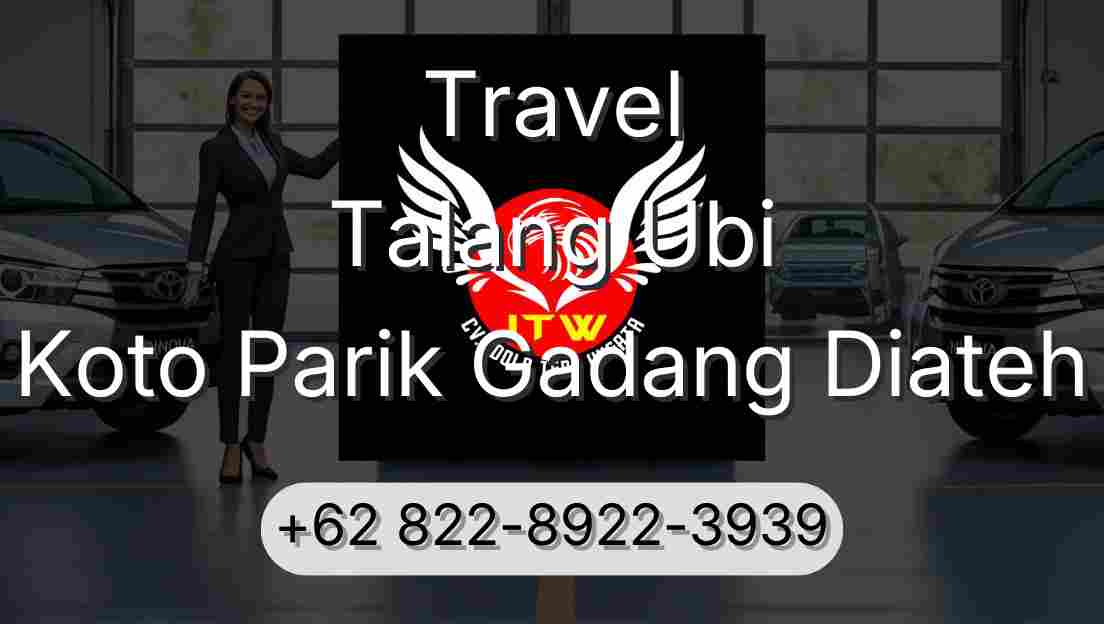 Travel Talang Ubi Koto Parik Gadang Diateh