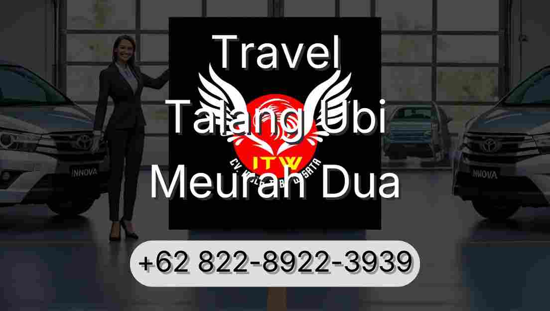Travel Talang Ubi Meurah Dua