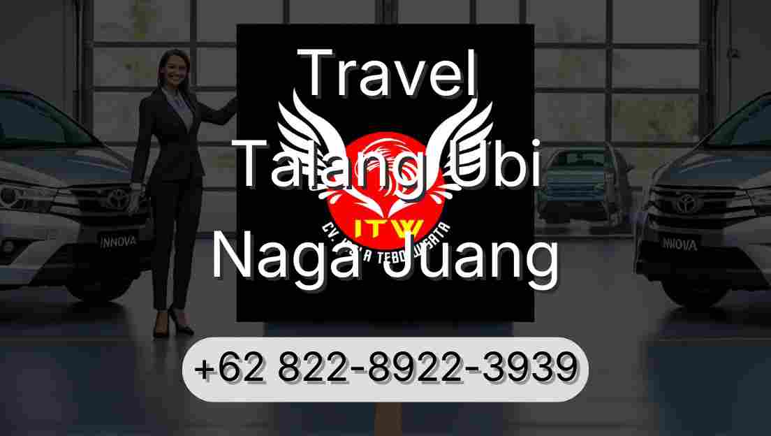 Travel Talang Ubi Naga Juang