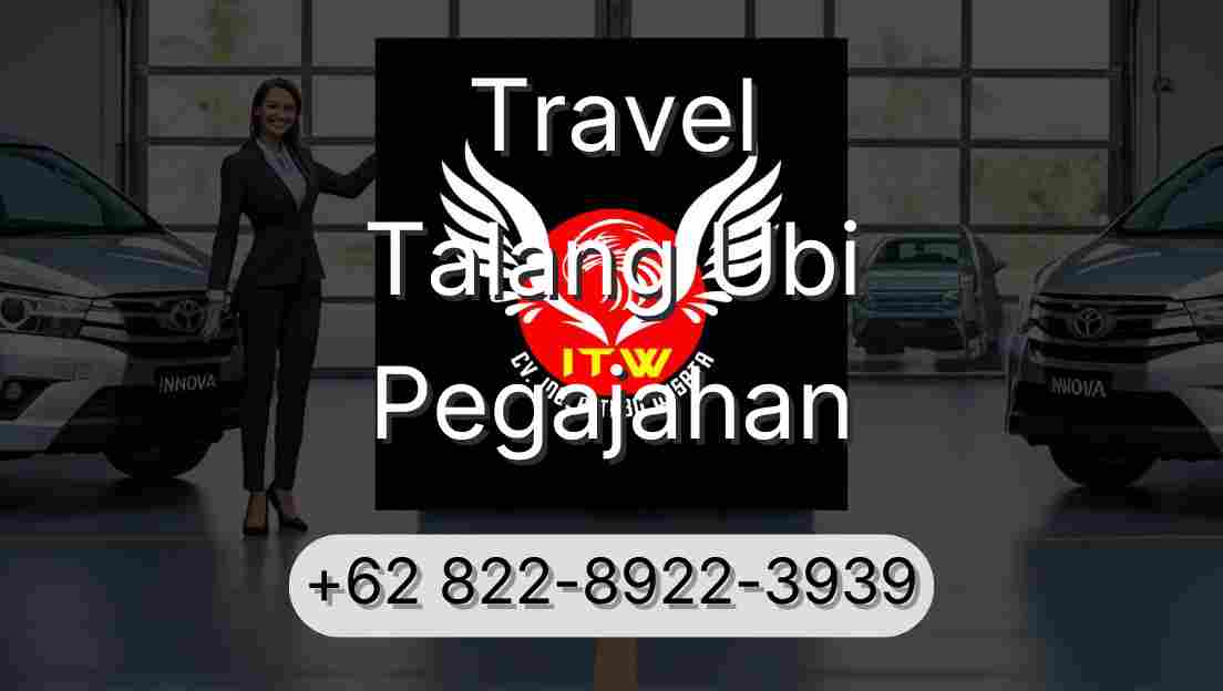 Travel Talang Ubi Pegajahan