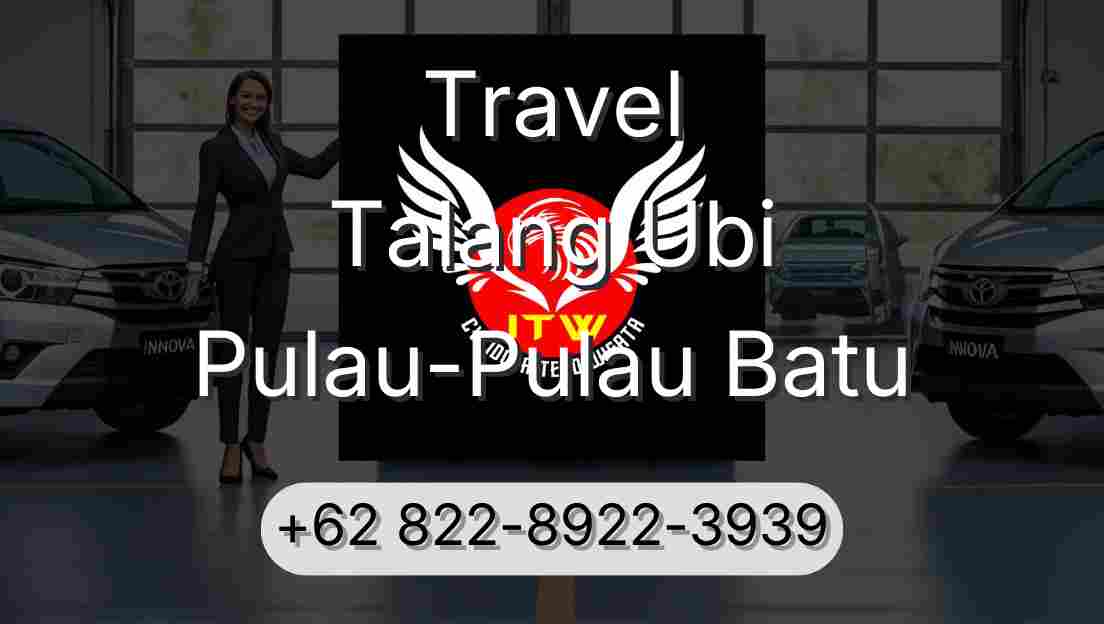 Travel Talang Ubi Pulau-Pulau Batu