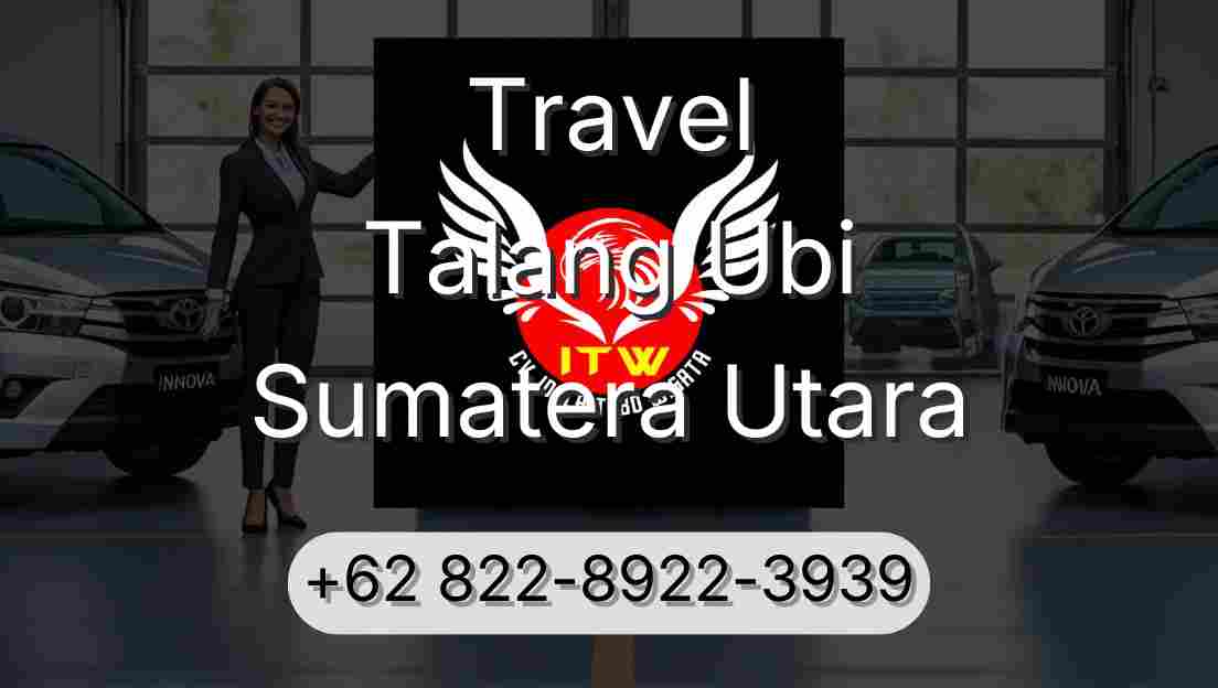 Travel Talang Ubi Sumatera Utara