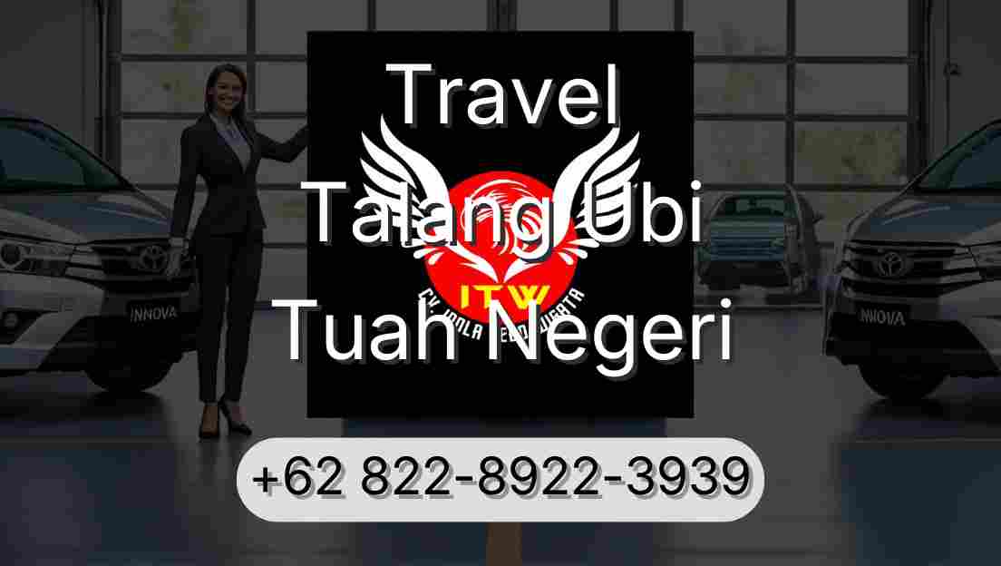 Travel Talang Ubi Tuah Negeri