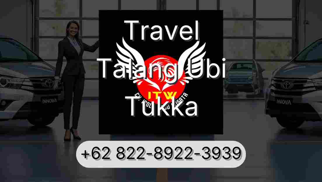 Travel Talang Ubi Tukka