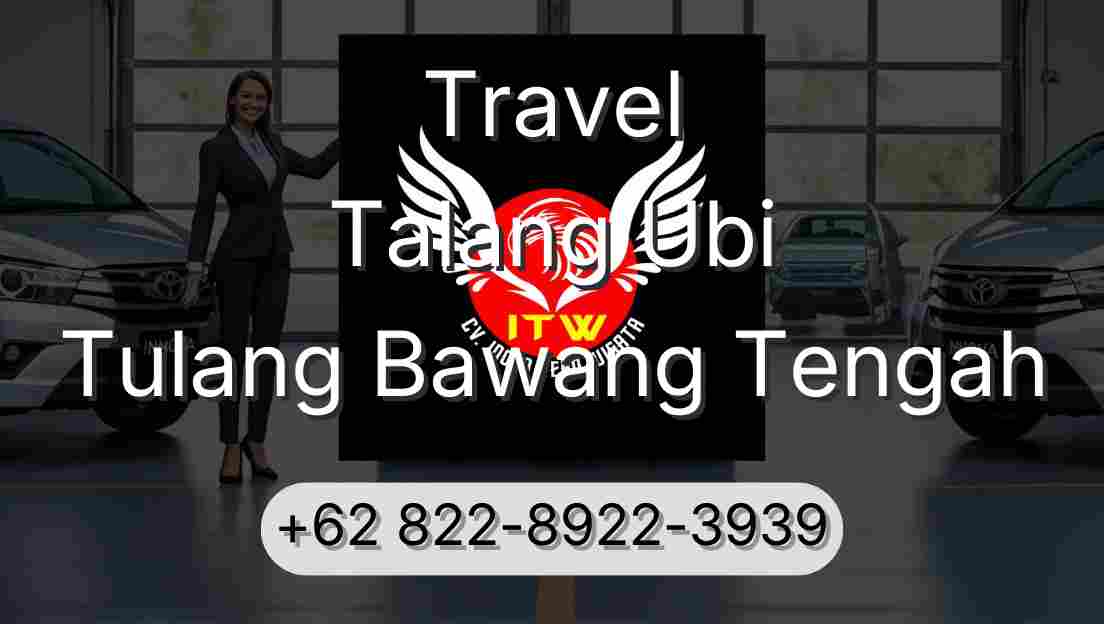 Travel Talang Ubi Tulang Bawang Tengah