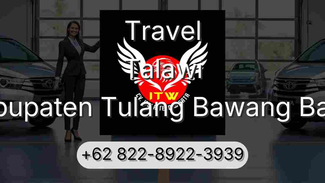 Travel Talawi Kabupaten Tulang Bawang Barat