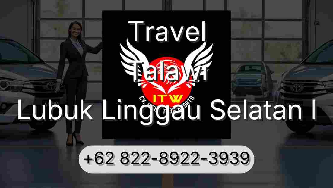Travel Talawi Lubuk Linggau Selatan I