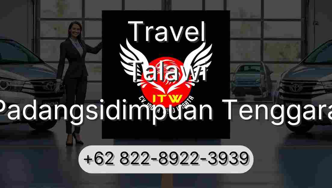 Travel Talawi Padangsidimpuan Tenggara