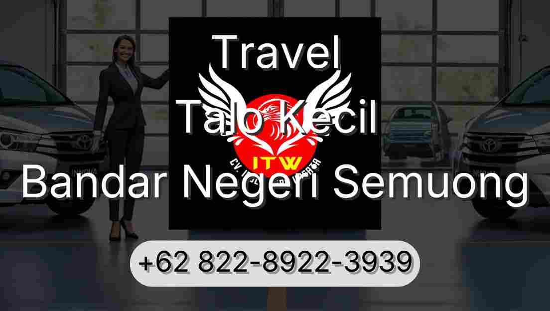 Travel Talo Kecil Bandar Negeri Semuong